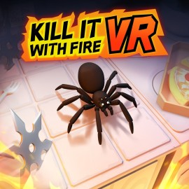 Kill It With Fire VR PS5