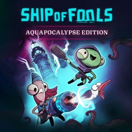 Ship of Fools - The Aquapocalypse Edition PS5