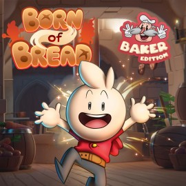 Born Of Bread : The Baker Edition PS5