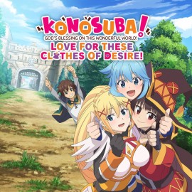 KONOSUBA - God's Blessing on this Wonderful World! Love For These Clothes Of Desire! PS4
