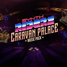 Synth Riders: Caravan Palace Music Pack PS4 & PS5