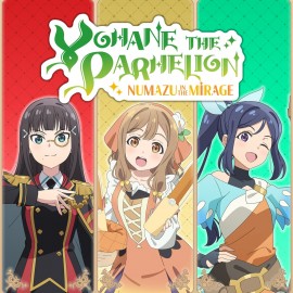 Yohane the Parhelion - NUMAZU in the MIRAGE - Additional character pack  Vol.1 "Dia & Hanamaru & Kanan" PS4