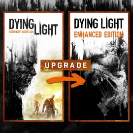 Dying Light - Standard to Enhanced Upgrade PS4