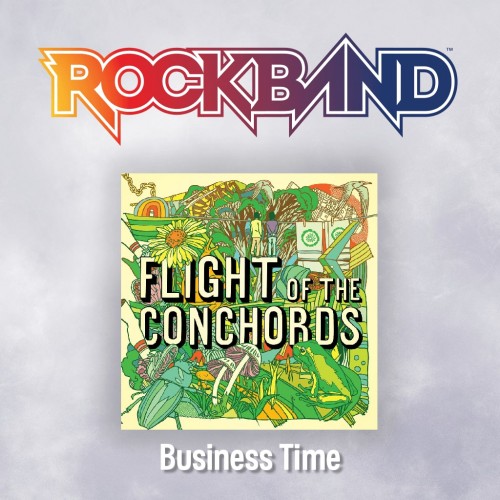 'Business Time' - Flight of the Conchords - Rock Band 4 PS4