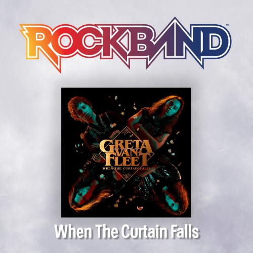 'When The Curtain Falls' - Greta Van Fleet - Rock Band 4 PS4