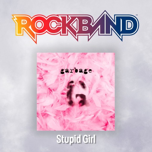 'Stupid Girl' - Garbage - Rock Band 4 PS4