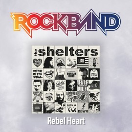 'Rebel Heart' - The Shelters - Rock Band 4 PS4