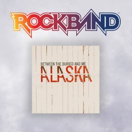 Alaska - Between the Buried and Me - Rock Band 4 PS4