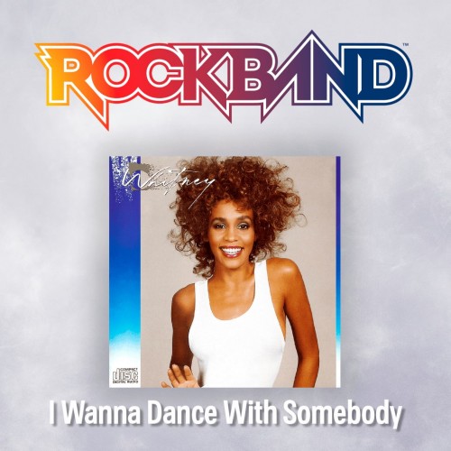 'I Wanna Dance With Somebody (Who Loves Me)' - Whitney Houston - Rock Band 4 PS4