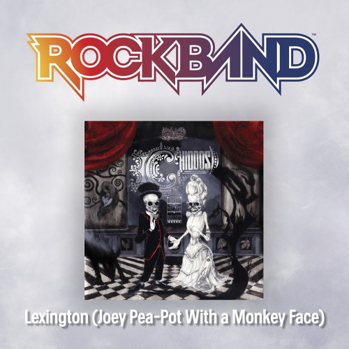 'Lexington (Joey Pea-Pot With a Monkey Face)' - Chiodos - Rock Band 4 PS4