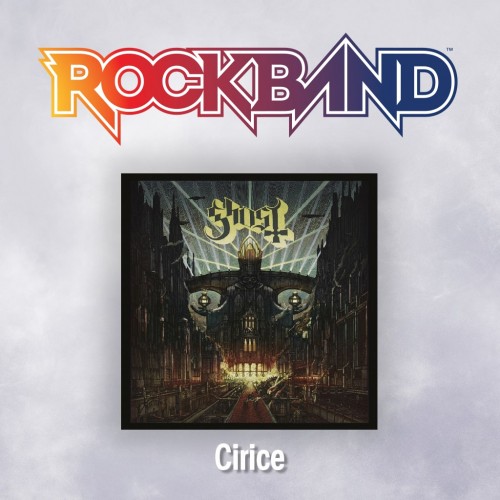 'Cirice' - Ghost - Rock Band 4 PS4