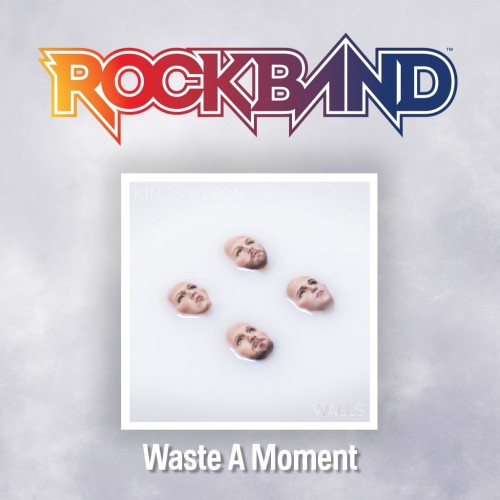 'Waste a Moment' - Kings Of Leon - Rock Band 4 PS4