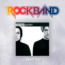 'I Want You' - Savage Garden - Rock Band 4 PS4