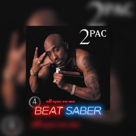 Beat Saber: 2Pac - 'All Eyez On Me (feat. Big Syke)' PS4 & PS5