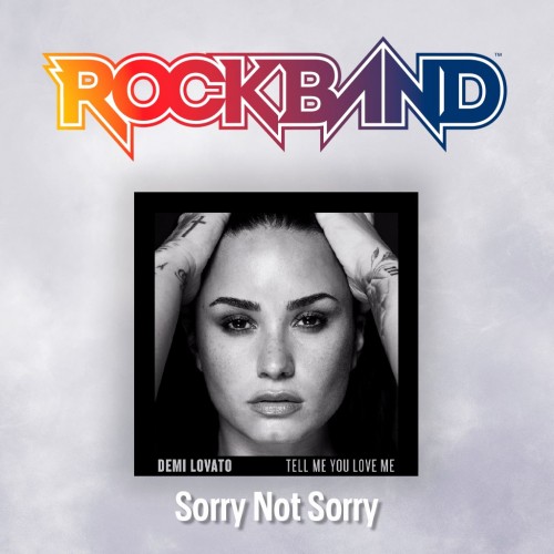 'Sorry Not Sorry' - Demi Lovato - Rock Band 4 PS4