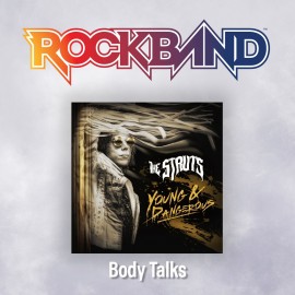 'Body Talks' - The Struts - Rock Band 4 PS4