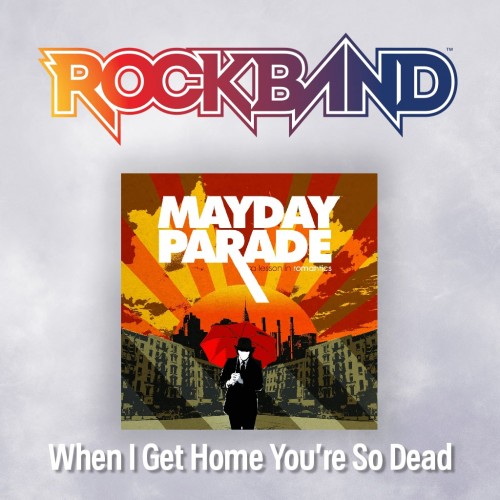 'When I Get Home You're So Dead' - Mayday Parade - Rock Band 4 PS4