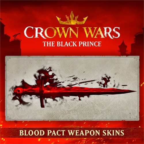 Crown Wars - Blood Pact Weapon Skins - Crown Wars: The Black Prince PS5