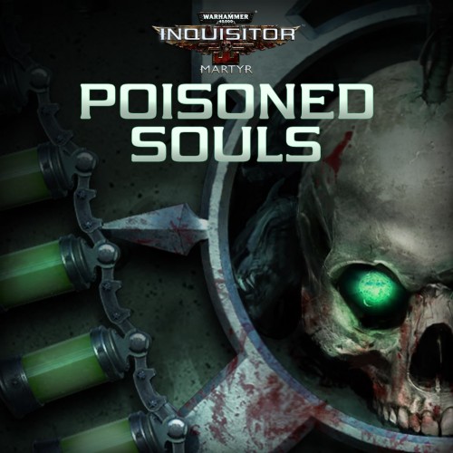 Warhammer 40,000: Inquisitor - Martyr | Poisoned Souls PS4