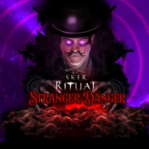 Sker Ritual - Stranger Danger PS5