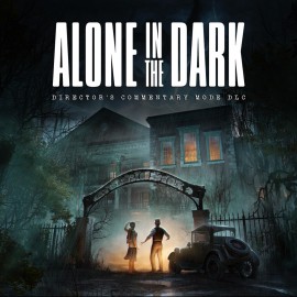 Alone in the Dark -  Director's Commentary DLC PS5