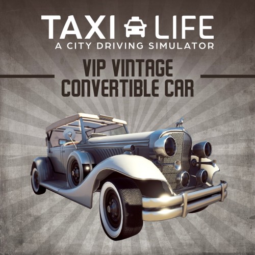 Taxi Life - VIP Vintage Convertible Car - Taxi Life: A City Driving Simulator PS5