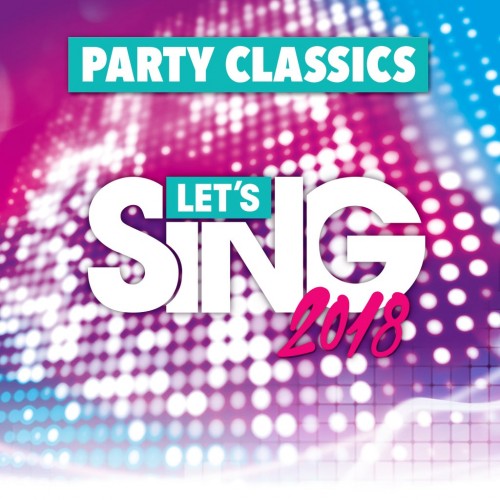 Let's Sing 2018 Party Classics Song Pack PS4