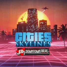 Cities: Skylines - 80's Downtown Beat - Cities: Skylines - Remastered PS4 & PS5