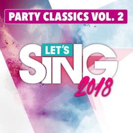 Let's Sing 2018 Party Classics Vol. 2 Song Pack PS4