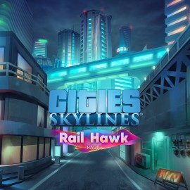 Cities: Skylines - Rail Hawk Radio - Cities: Skylines - Remastered PS4 & PS5