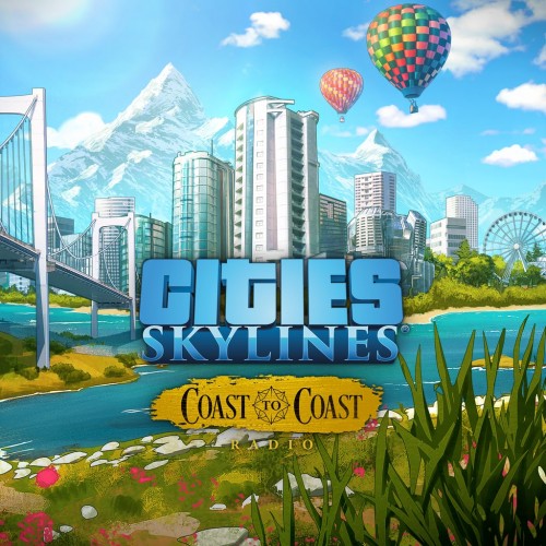 Cities: Skylines - Coast to Coast Radio - Cities: Skylines - Remastered PS4 & PS5