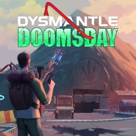 DYSMANTLE: Doomsday PS4 & PS5