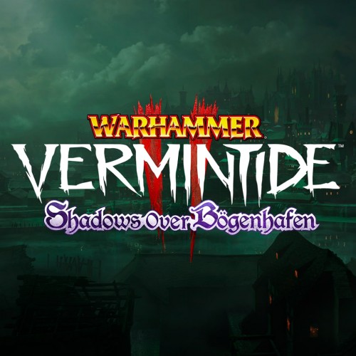 Vermintide 2 - Shadows Over Bögenhafen - Warhammer: Vermintide 2 PS4