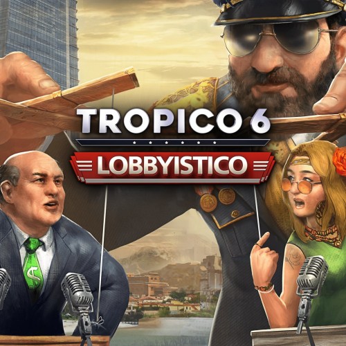 Tropico 6 - Lobbyistico PS4 & PS5