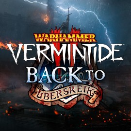 Vermintide 2 - Back to Ubersreik - Warhammer: Vermintide 2 PS4