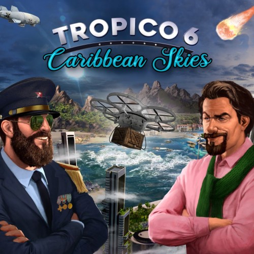 Tropico 6 - Caribbean Skies PS4 & PS5