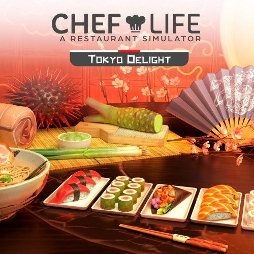 Chef Life - TOKYO DELIGHT - Chef Life: A Restaurant Simulator PS4 & PS5