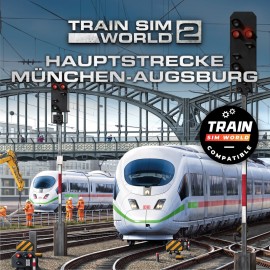 Train Sim World 4 Compatible: Hauptstrecke Munchen - Augsburg PS4 & PS5