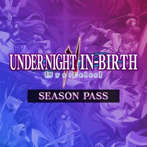 UNI2 - Season Pass - UNDER NIGHT IN-BIRTH II Sys:Celes PS4 & PS5