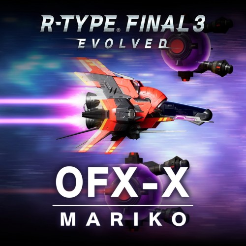 R-Type Final 3 Evolved: OFX-X MARIKO R-Craft - R-Type Final 2 PS4 & PS5