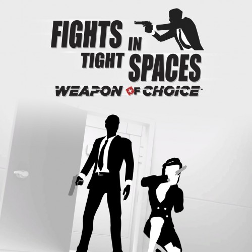 Fights in Tight Spaces – Weapon of Choice PS4