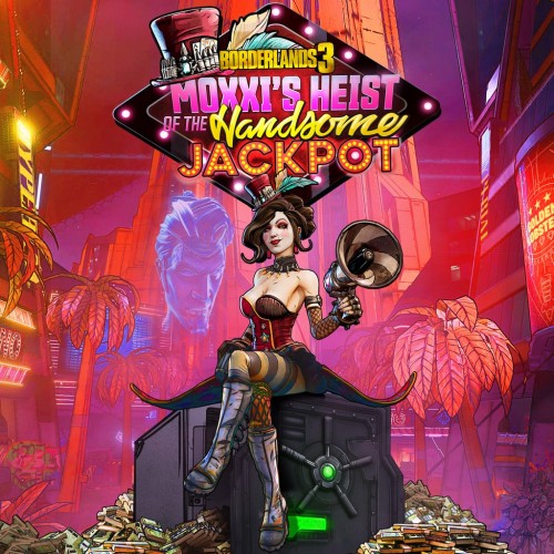 Borderlands 3: Moxxi's Heist of the Handsome Jackpot PS4 &  PS5