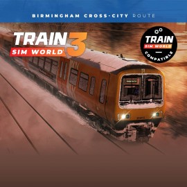 Train Sim World 4 Compatible: Birmingham Cross-City Line: Lichfield - Bromsgrove & Redditch PS4 & PS5