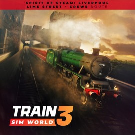 Train Sim World 3: Spirit of Steam: Liverpool Lime Street - Crewe PS4 & PS5