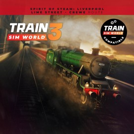 Train Sim World 4 Compatible: Spirit of Steam: Liverpool Lime Street - Crewe PS4 & PS5