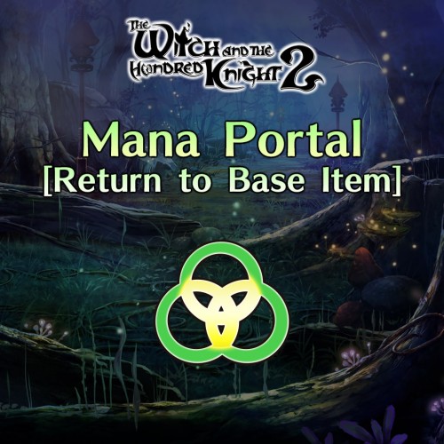 Mana Portal - The Witch and the Hundred Knight 2 PS4