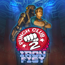Punch Club 2: The Iron Fist - Punch Club 2: Fast Forward PS4 & PS5