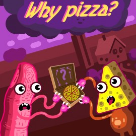 Why Pizza? PS4