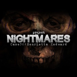 Project Nightmares Case 36: Henrietta Kedward PS4