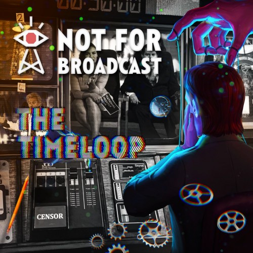 Not For Broadcast - The Timeloop PS4